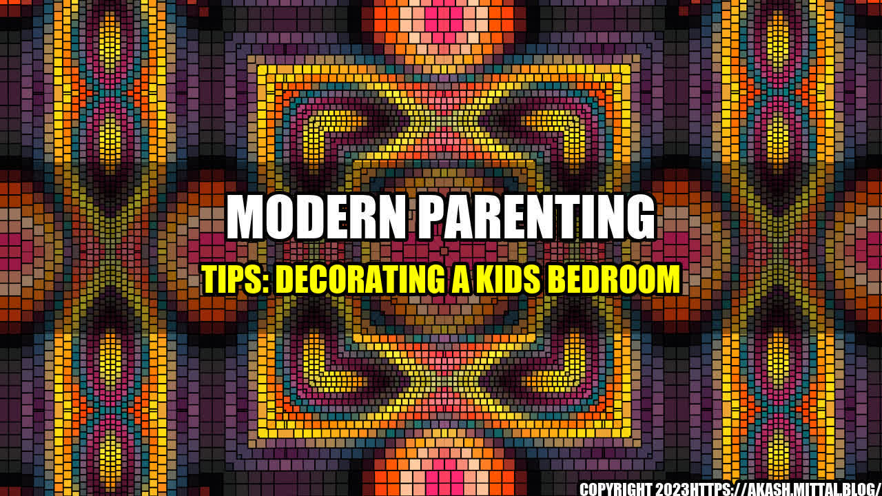 +Modern-Parenting-Tips-Decorating-a-Kids-Bedroom+