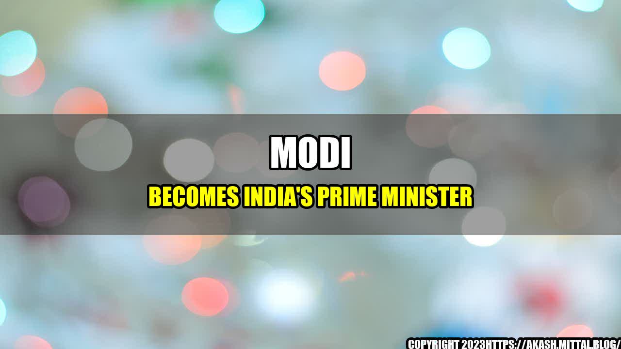 +Modi-Becomes-India-s-Prime-Minister+