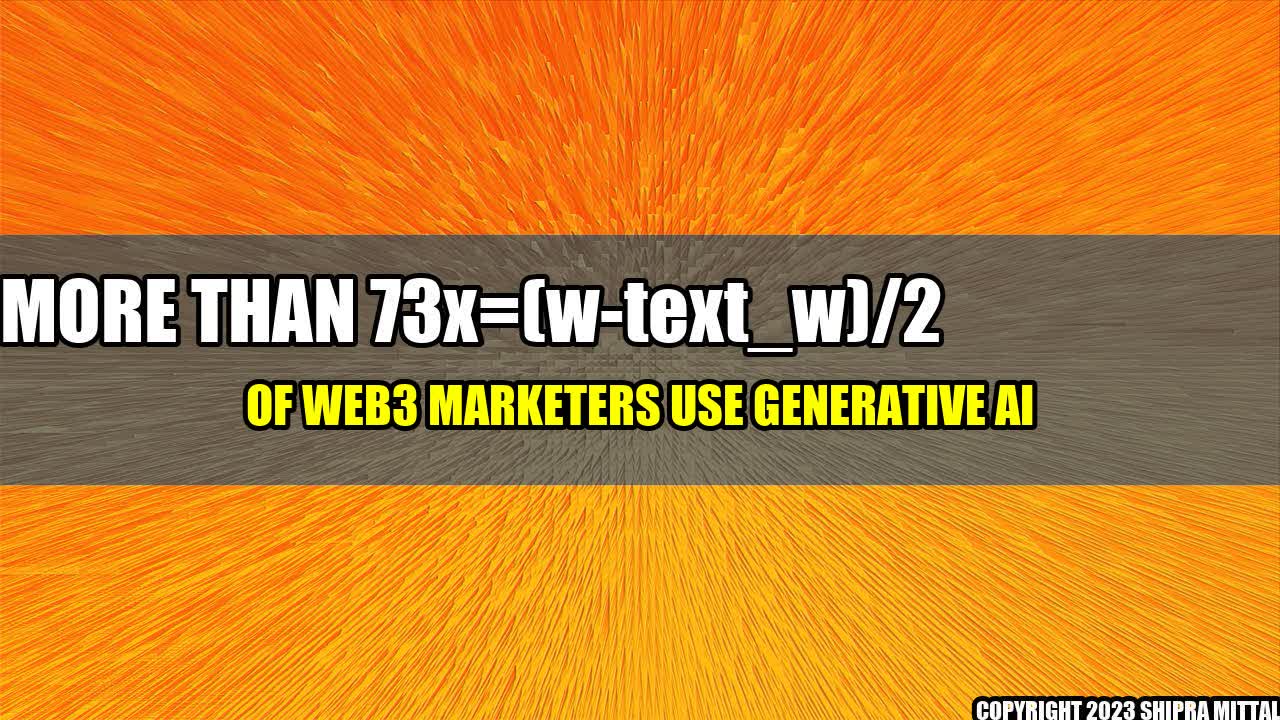 +More-Than-73-of-Web3-Marketers-Use-Generative-AI+