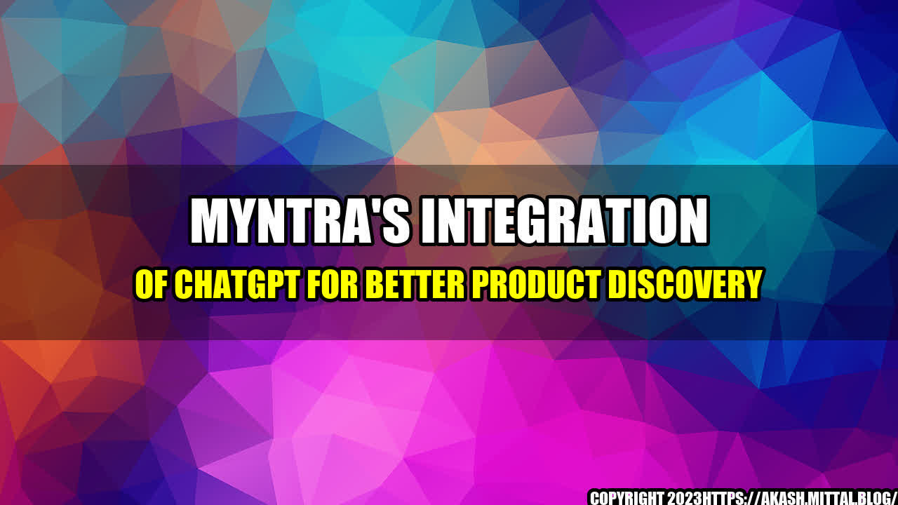 +Myntra-s-Integration-of-ChatGPT-for-Better-Product-Discovery+