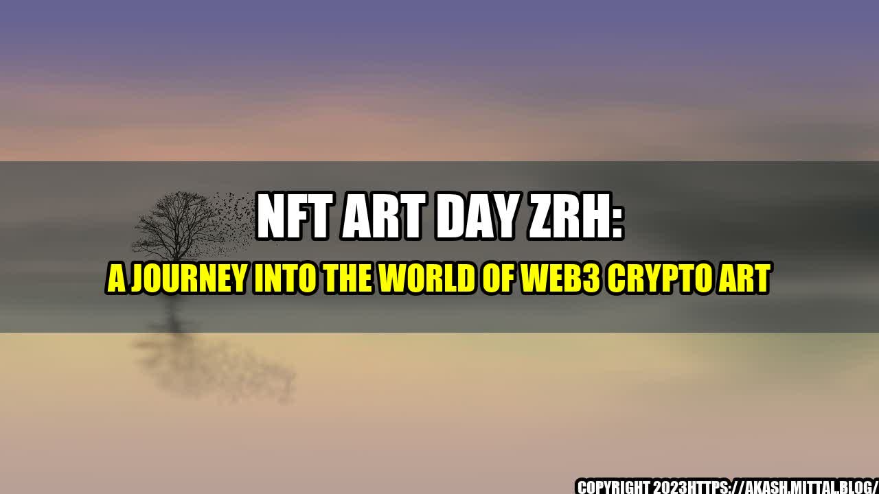 +NFT-ART-DAY-ZRH-A-Journey-into-the-World-of-Web3-Crypto-Art+