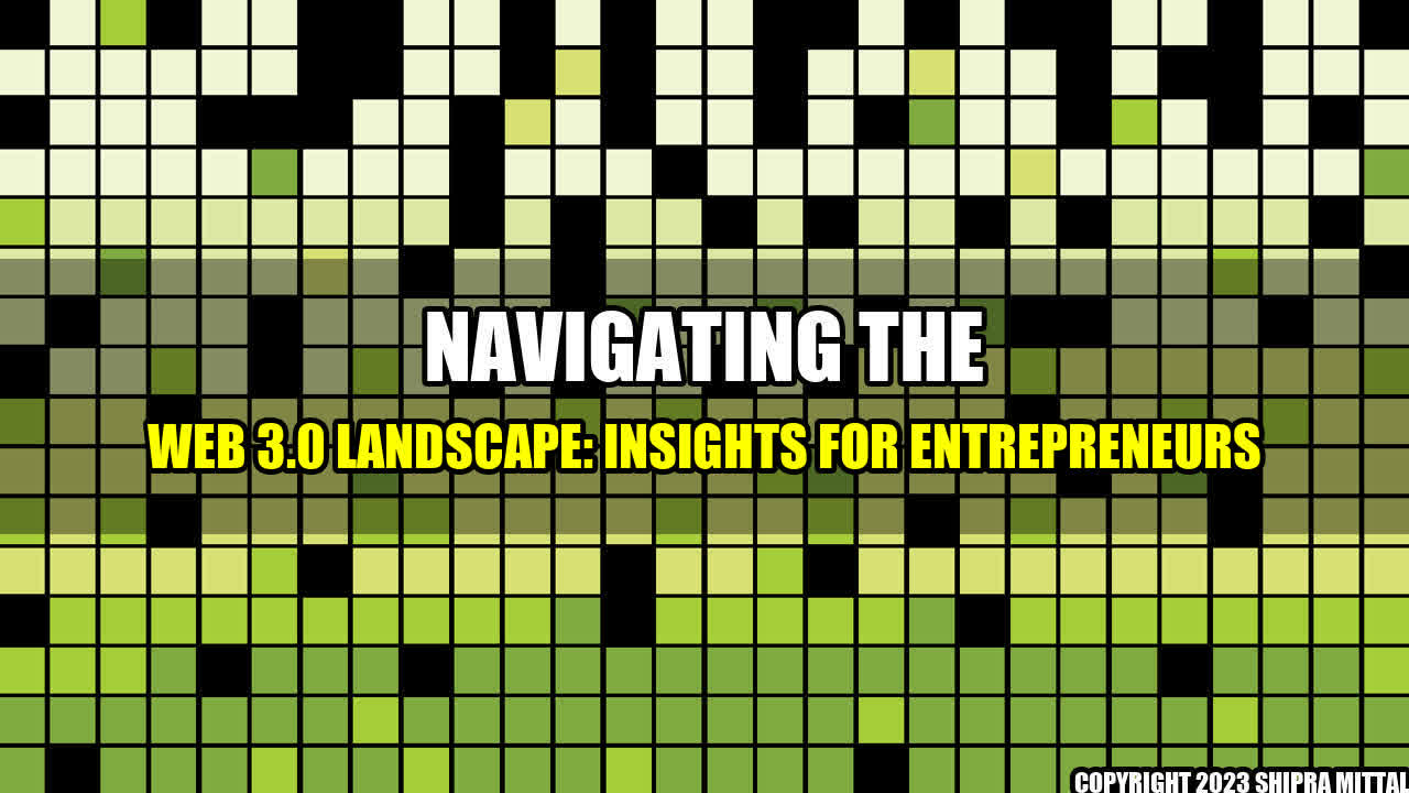 +Navigating-the-Web-3-0-Landscape-Insights-for-Entrepreneurs+