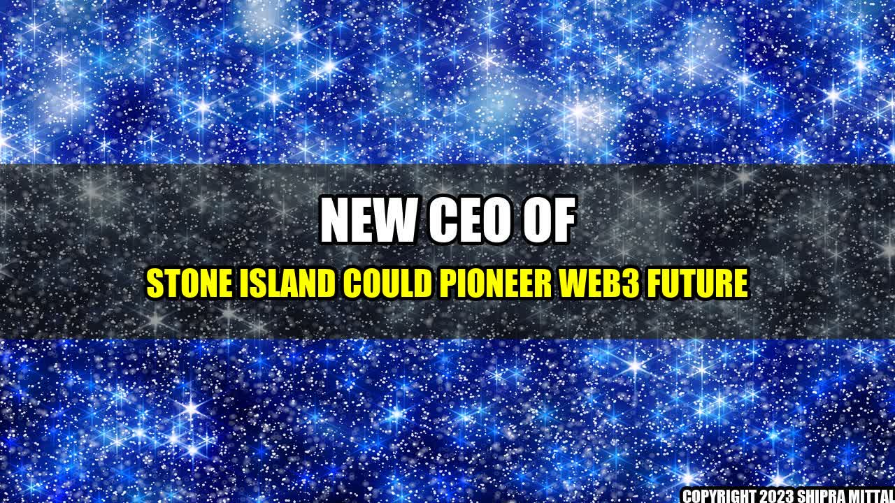 +New-CEO-of-Stone-Island-Could-Pioneer-Web3-Future+