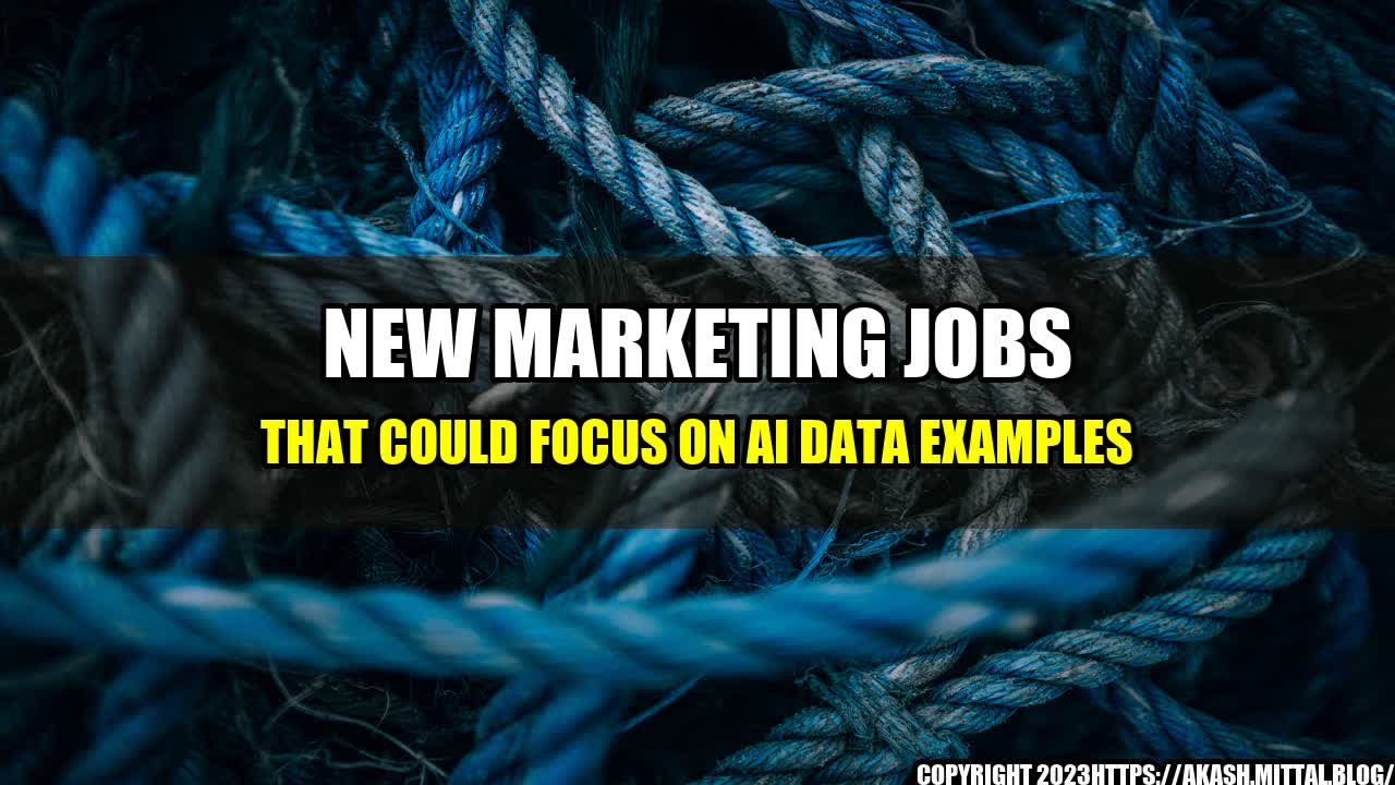 +New-Marketing-Jobs-That-Could-Focus-on-AI-Data-Examples+