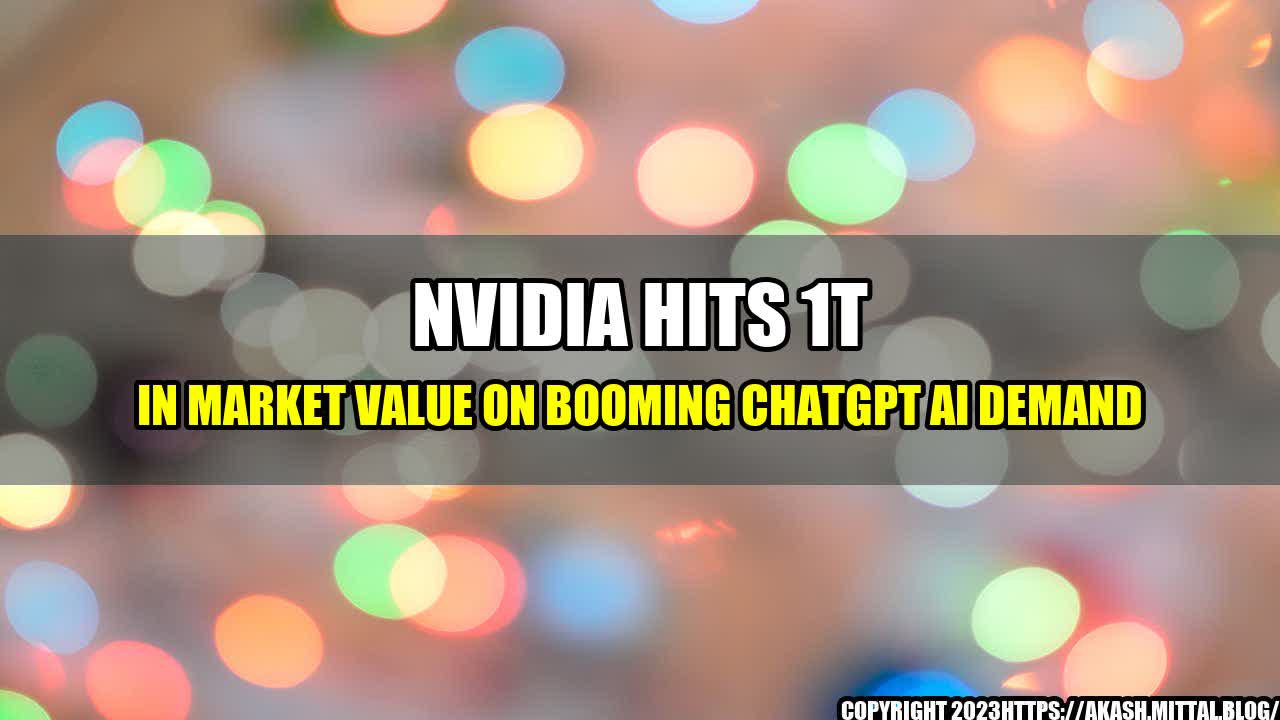 +Nvidia-Hits-1T-in-Market-Value-on-Booming-ChatGPT-AI-Demand+