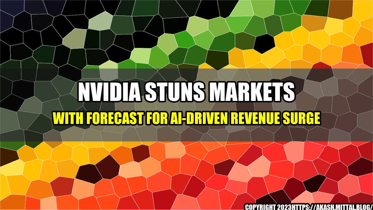 +Nvidia-Stuns-Markets-with-Forecast-for-AI-Driven-Revenue-Surge+