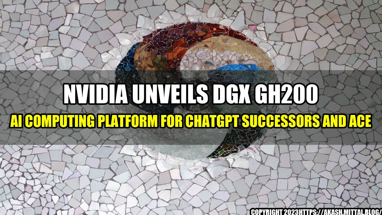 +Nvidia-unveils-DGX-GH200-AI-computing-platform-for-ChatGPT-successors-and-ACE+