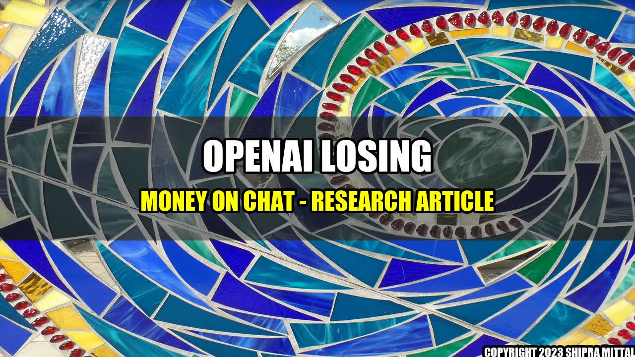 +OpenAI-Losing-Money-on-Chat-Research-Article+