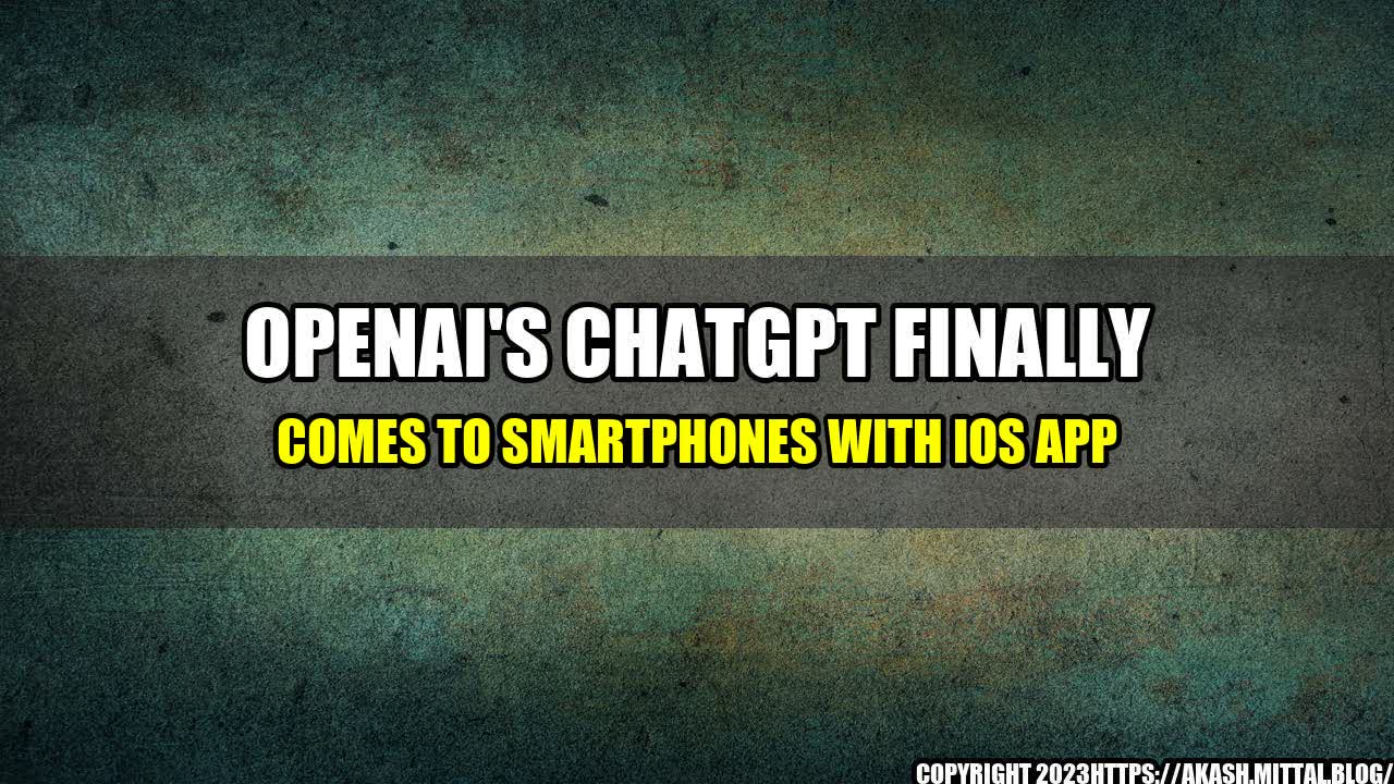 +OpenAI-s-ChatGPT-Finally-Comes-to-Smartphones-With-iOS-App+