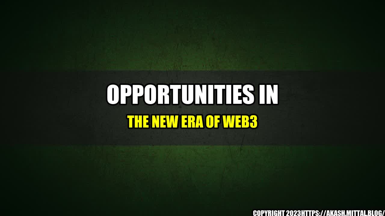 +Opportunities-in-the-New-Era-of-Web3+