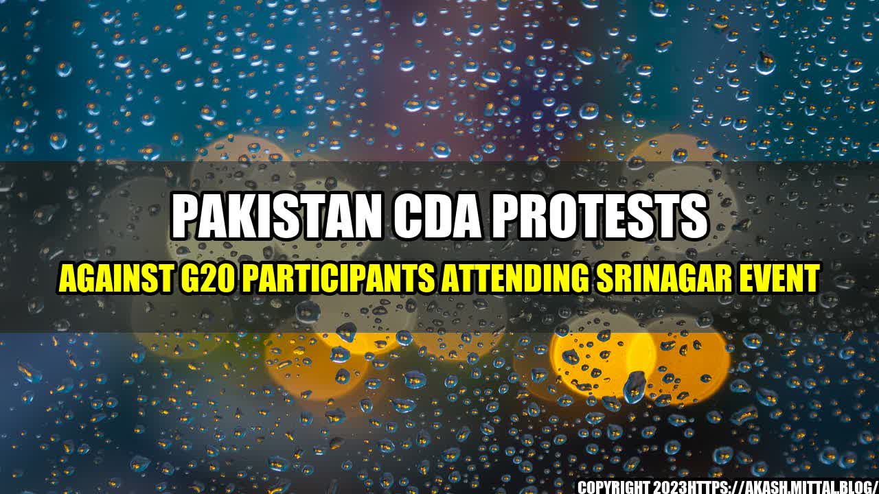 +Pakistan-CDA-Protests-Against-G20-Participants-Attending-Srinagar-Event+