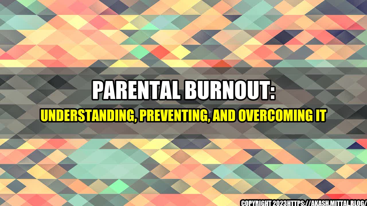 +Parental-Burnout-Understanding-Preventing-and-Overcoming-it+