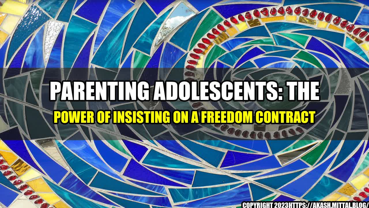 +Parenting-Adolescents-The-Power-of-Insisting-on-a-Freedom-Contract+