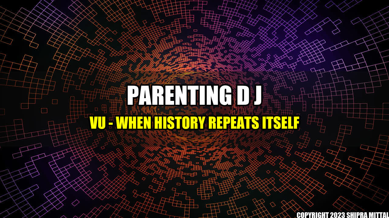 +Parenting-D-j-Vu-When-History-Repeats-Itself+