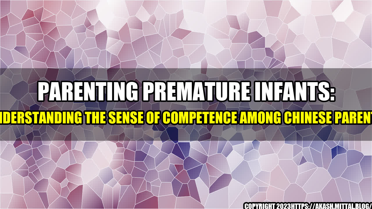 +Parenting-Premature-Infants-Understanding-the-Sense-of-Competence-Among-Chinese-Parents+