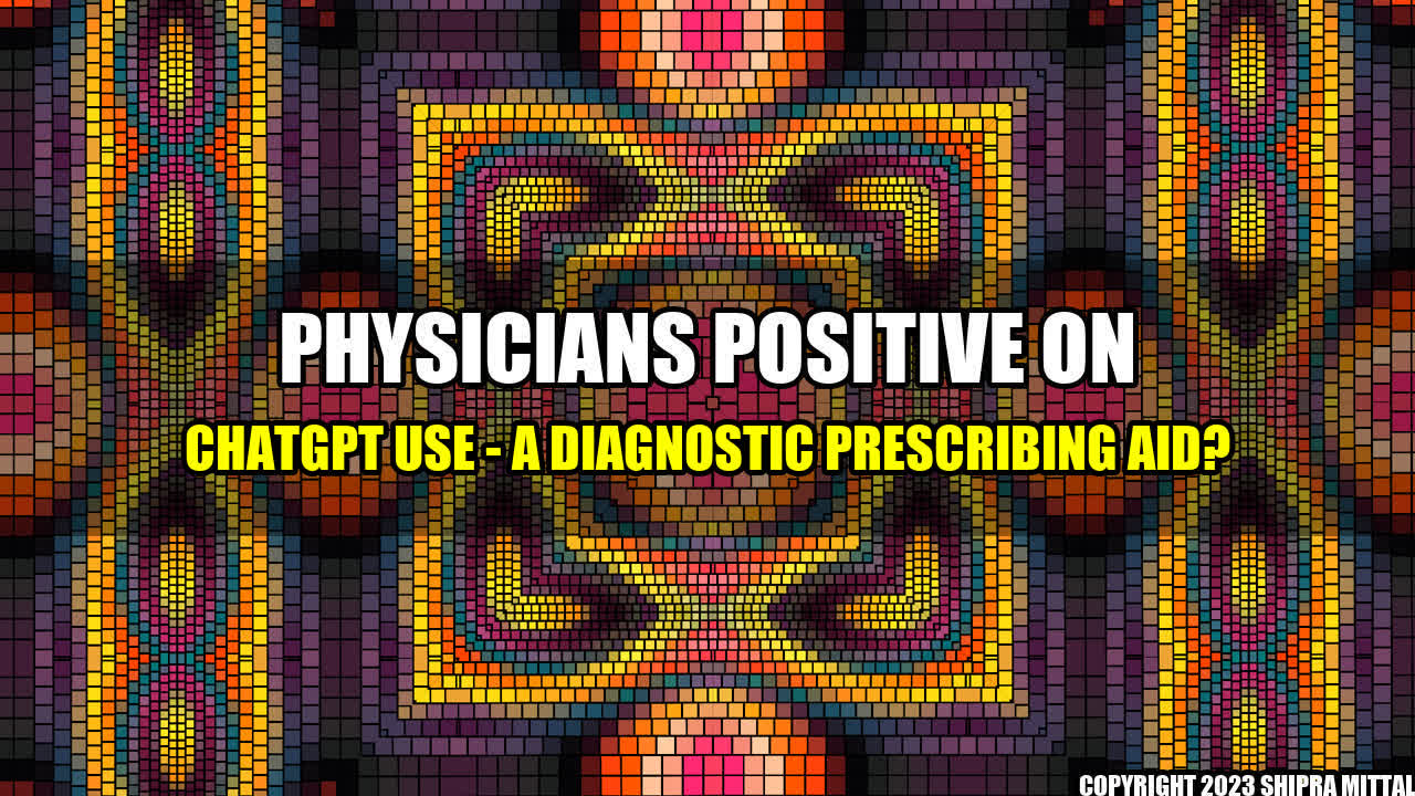 +Physicians-Positive-on-ChatGPT-Use-A-Diagnostic-Prescribing-Aid+