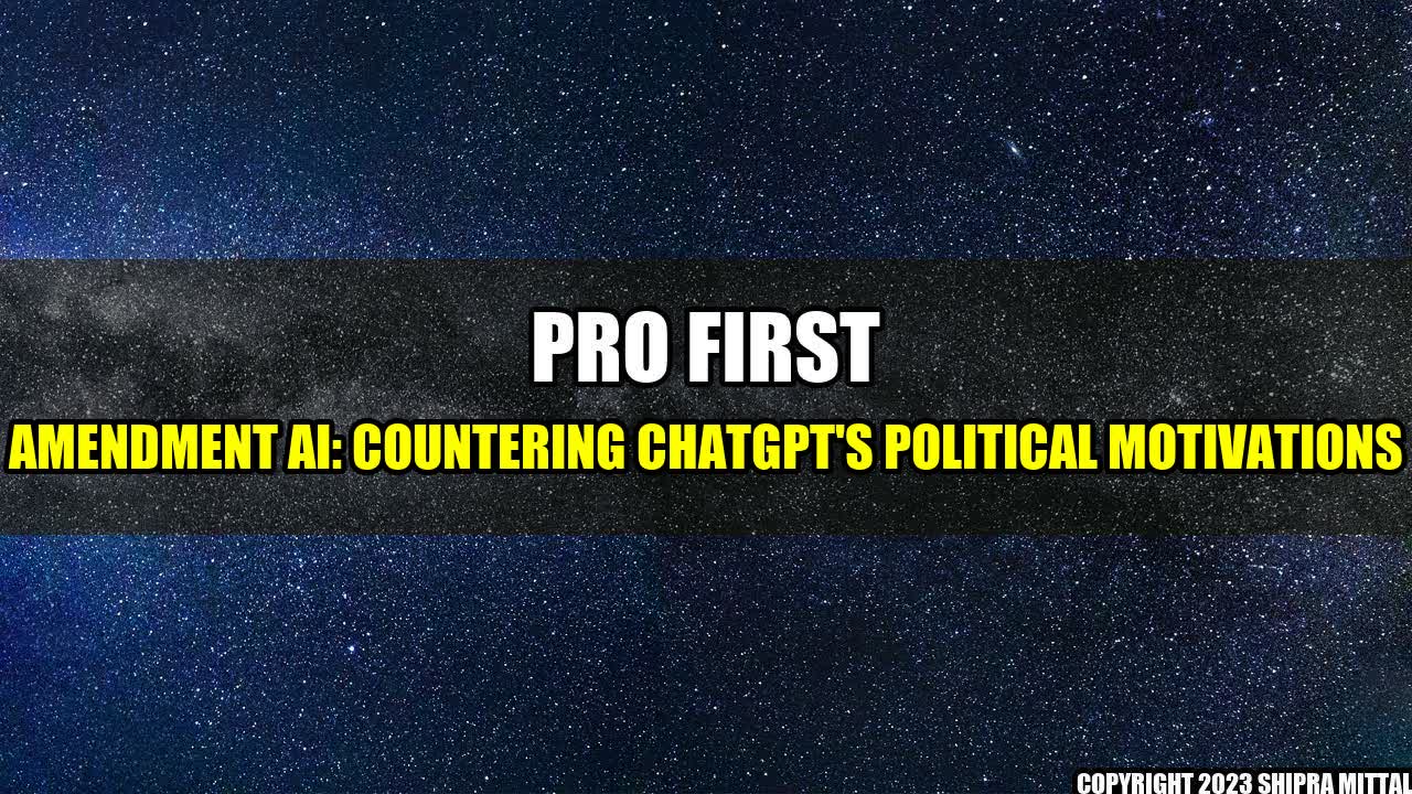 +Pro-First-Amendment-AI-Countering-ChatGPT-s-Political-Motivations+