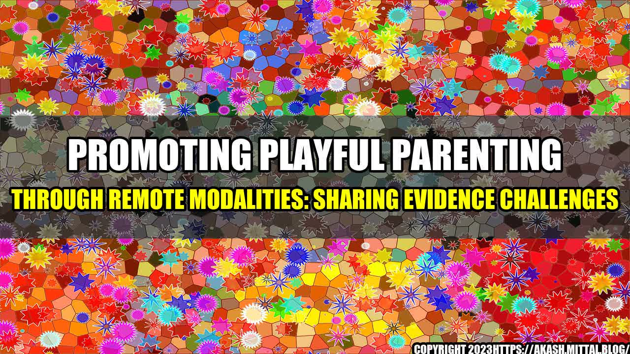 +Promoting-Playful-Parenting-Through-Remote-Modalities-Sharing-Evidence-Challenges+