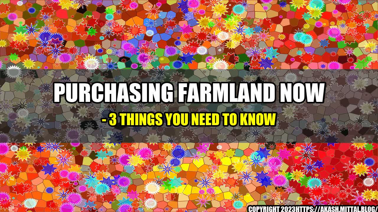 +Purchasing-Farmland-Now-3-Things-You-Need-to-Know+