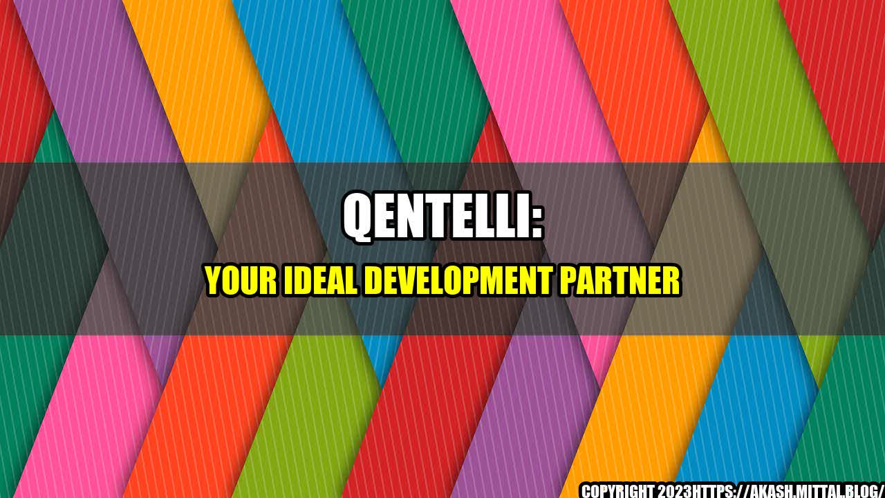 +Qentelli-Your-Ideal-Development-Partner+