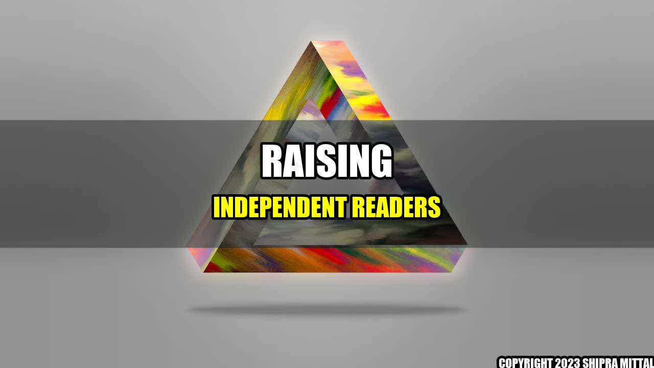 +Raising-Independent-Readers+