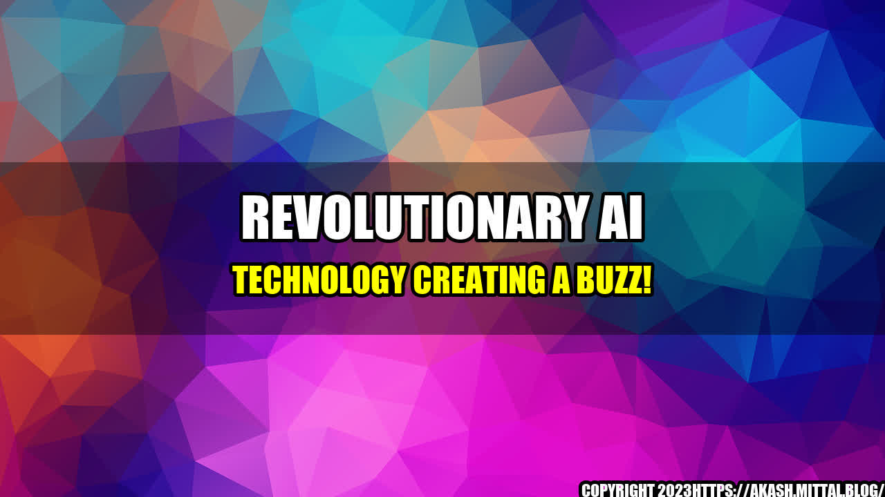 +Revolutionary-AI-Technology-Creating-a-Buzz+