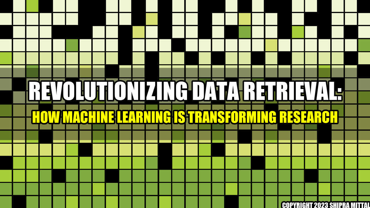 +Revolutionizing-Data-Retrieval-How-Machine-Learning-is-Transforming-Research+