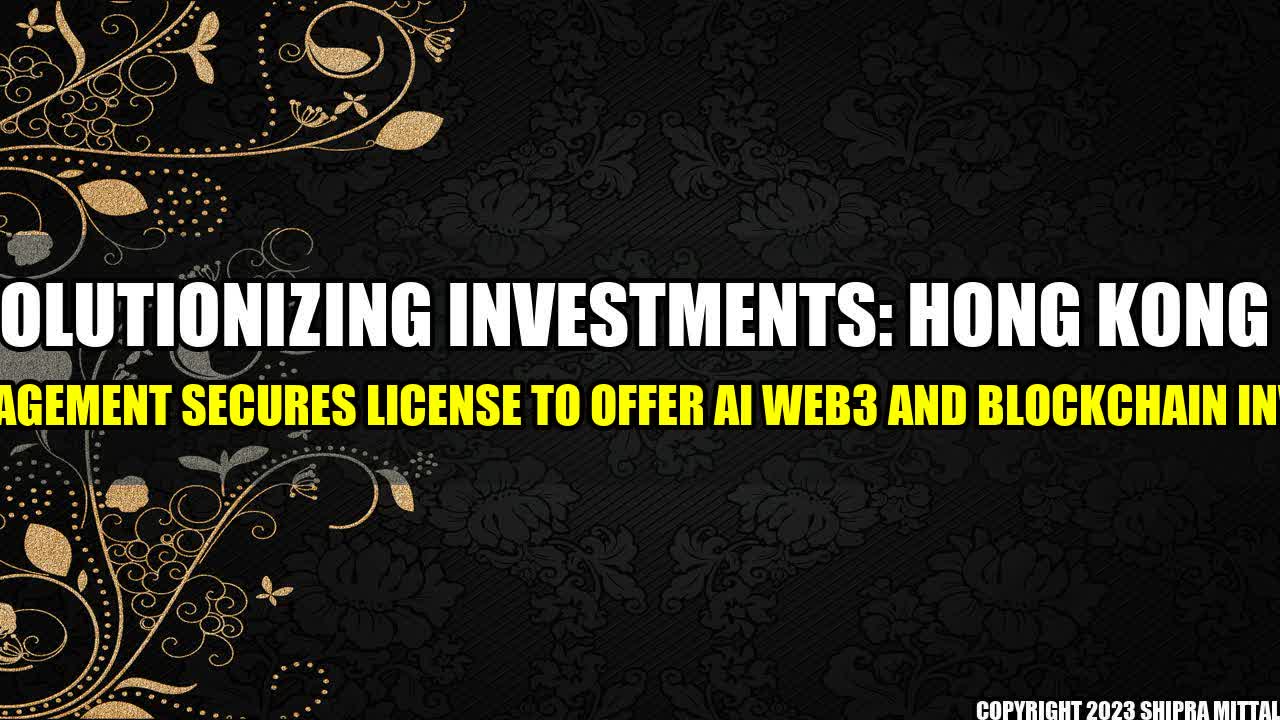 +Revolutionizing-Investments-Hong-Kong-OSL-Asset-Management-secures-license-to-offer-AI-Web3-and-blockchain-investments+