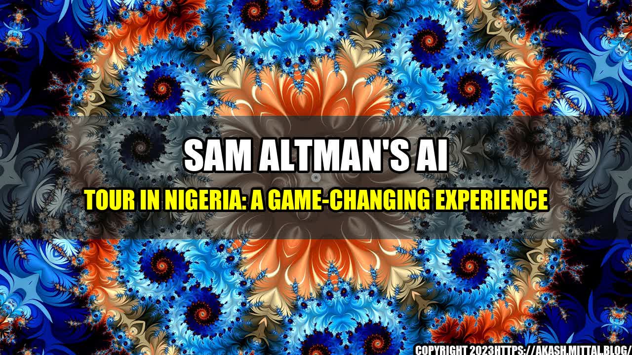 +Sam-Altman-s-AI-Tour-in-Nigeria-A-Game-Changing-Experience+