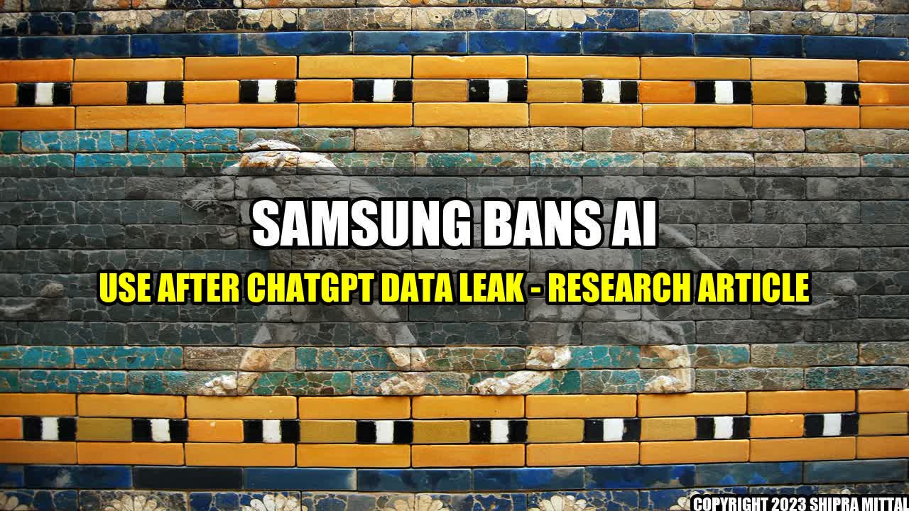 +Samsung Bans AI Use After ChatGPT Data Leak - Research Article+