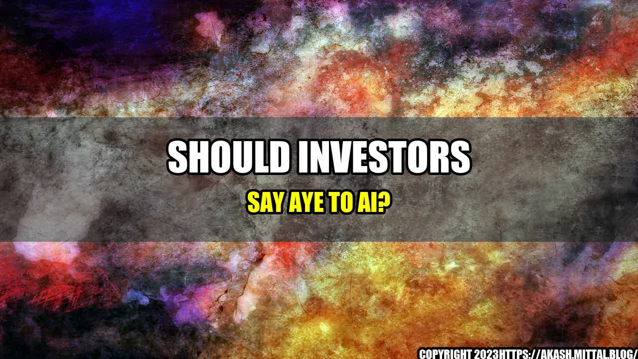 +Should-Investors-Say-Aye-To-AI+