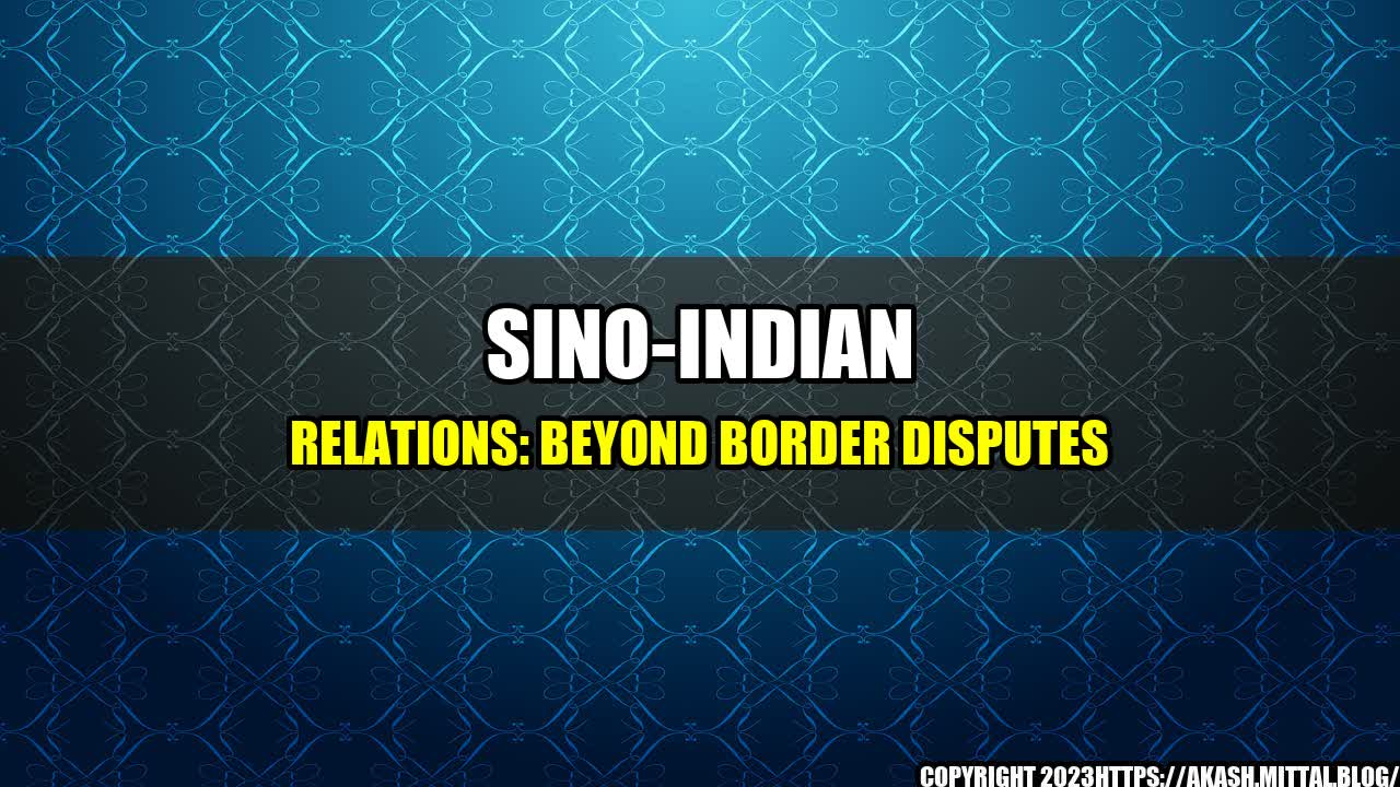 +Sino-Indian-Relations-Beyond-Border-Disputes+