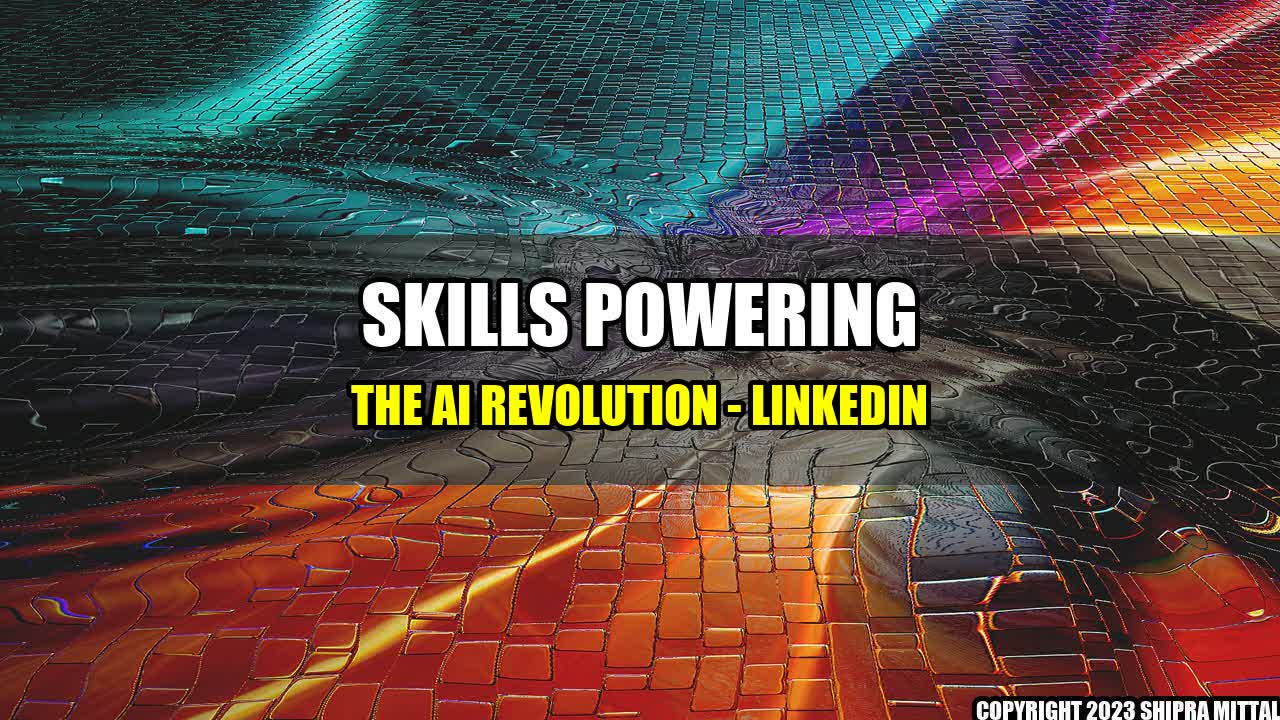 +Skills Powering the AI Revolution - LinkedIn+