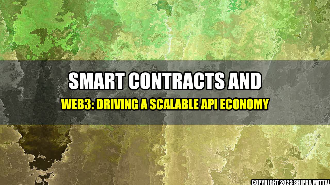 +Smart-Contracts-and-Web3-Driving-a-Scalable-API-Economy+