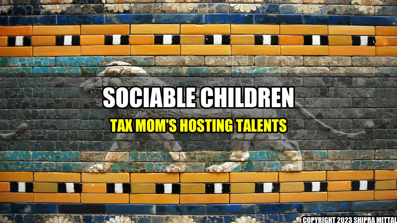 +Sociable-Children-Tax-Mom-s-Hosting-Talents+