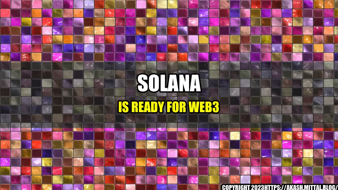 +Solana-is-Ready-for-Web3+