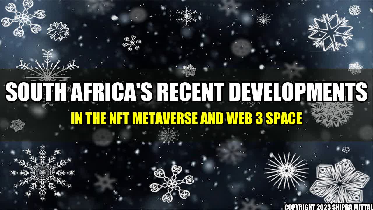 +South-Africa-s-recent-developments-in-the-NFT-metaverse-and-web-3-space+