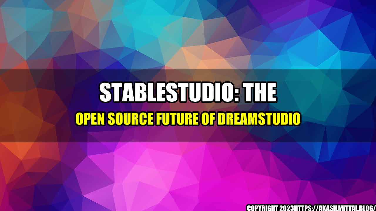 +StableStudio-The-Open-Source-Future-of-DreamStudio+