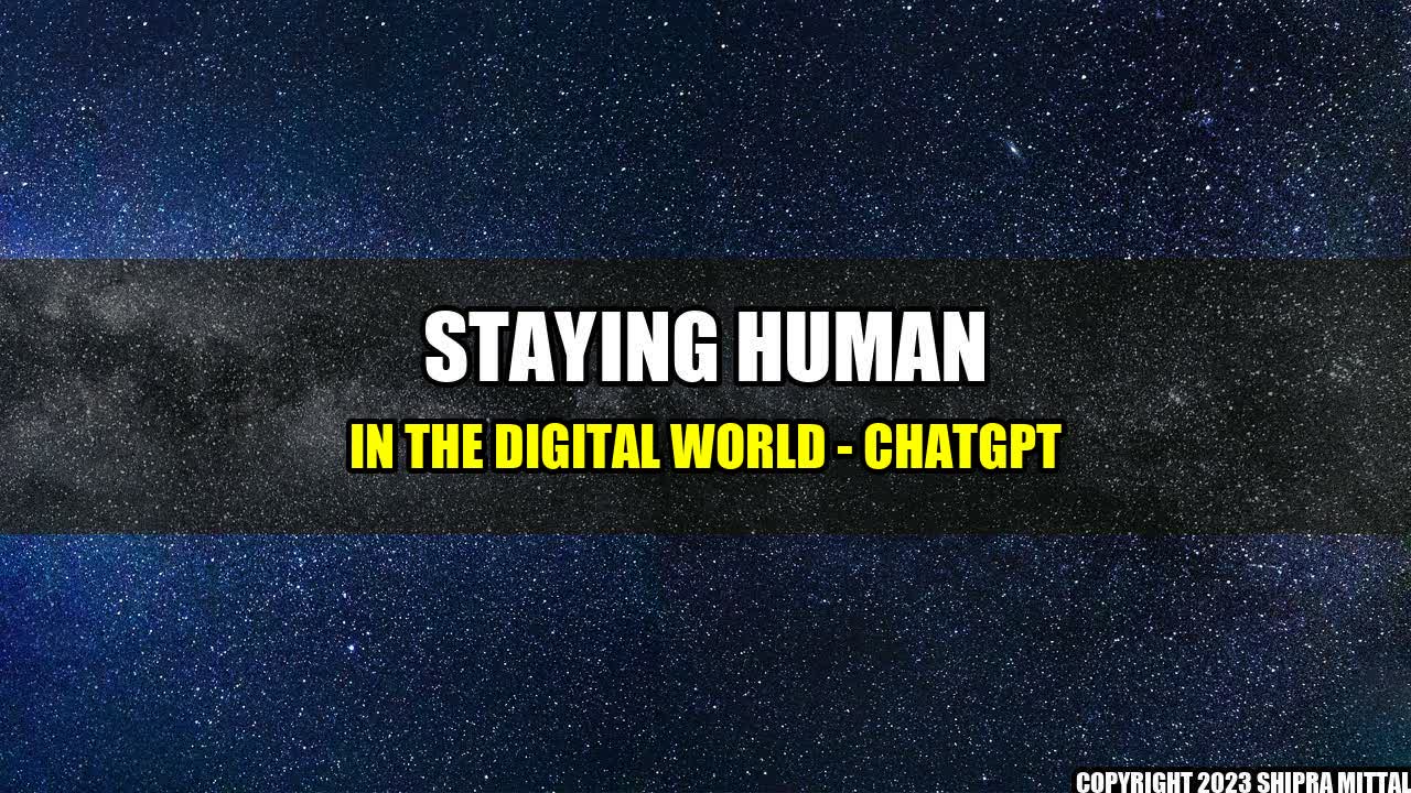 +Staying Human in the Digital World - ChatGPT+