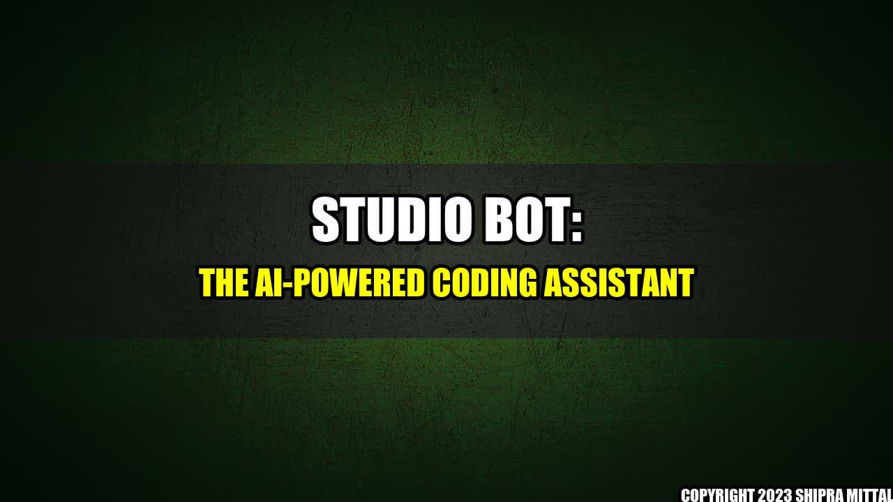 +Studio-Bot-The-AI-Powered-Coding-Assistant+