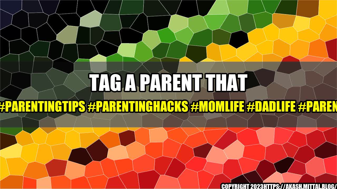 +Tag-a-parent-that-would-find-this-helpful-parentingtips-parentinghacks-momlife-dadlife-parenthood-parentingadvice+