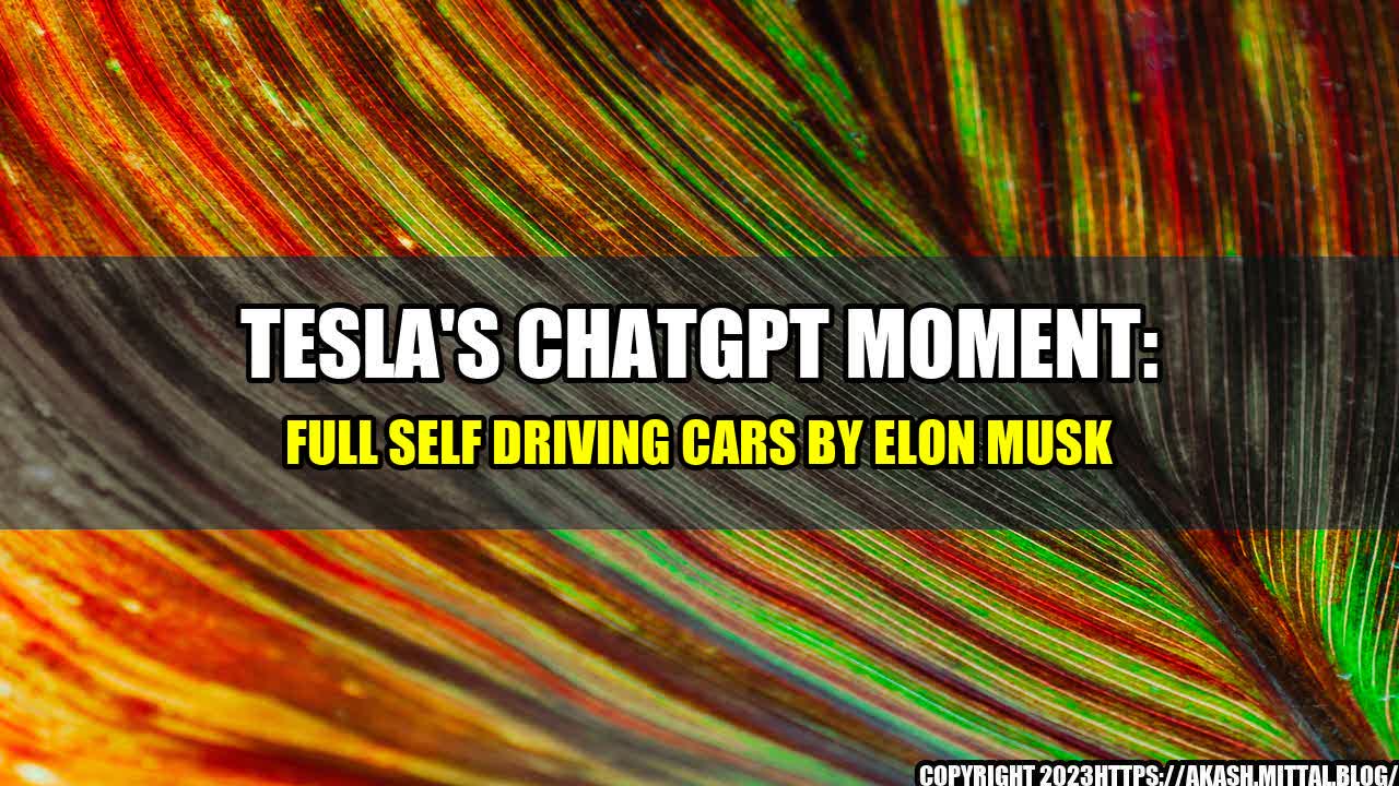 +Tesla-s-ChatGPT-Moment-Full-Self-Driving-Cars-by-Elon-Musk+