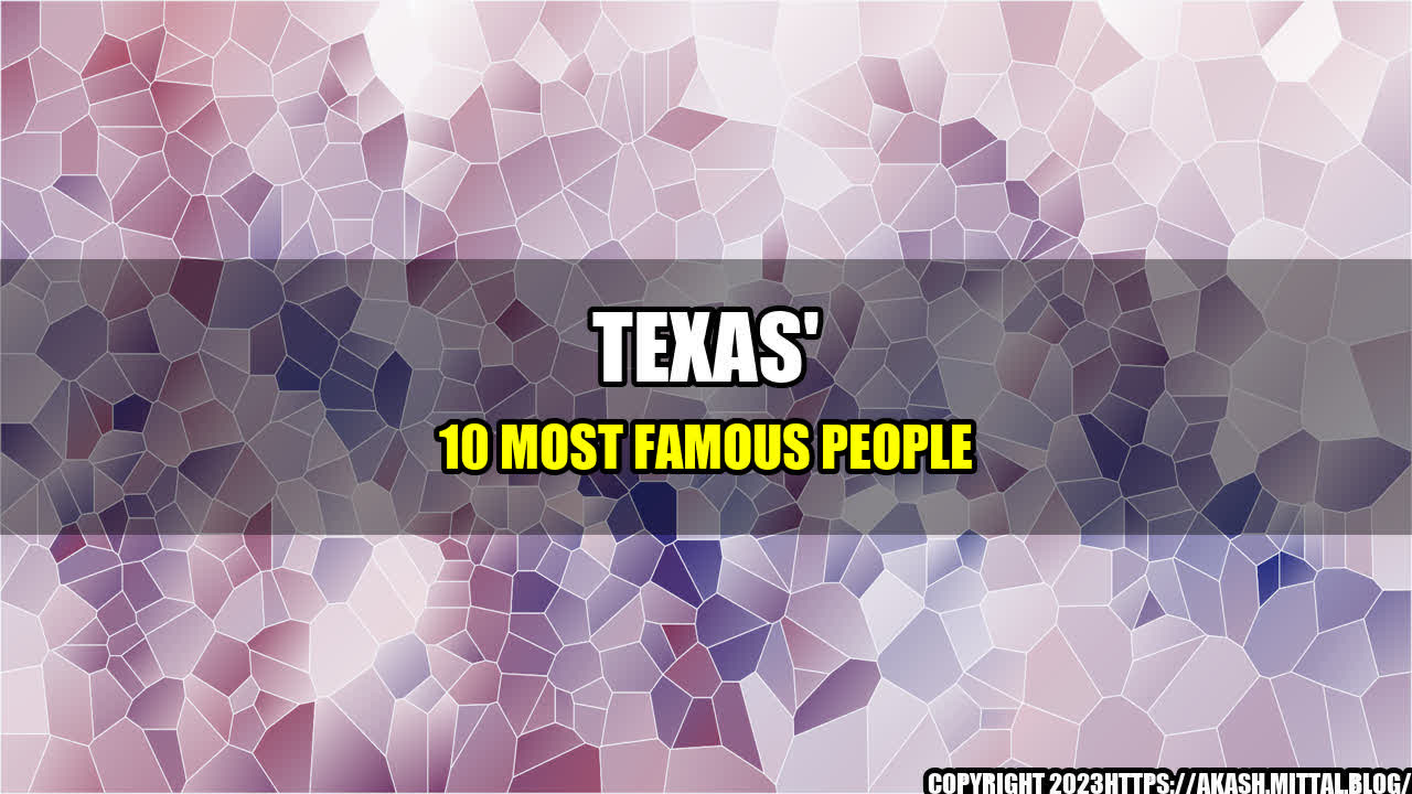 +Texas-10-Most-Famous-People+