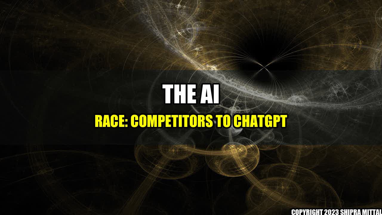 +The-AI-Race-Competitors-to-ChatGPT+