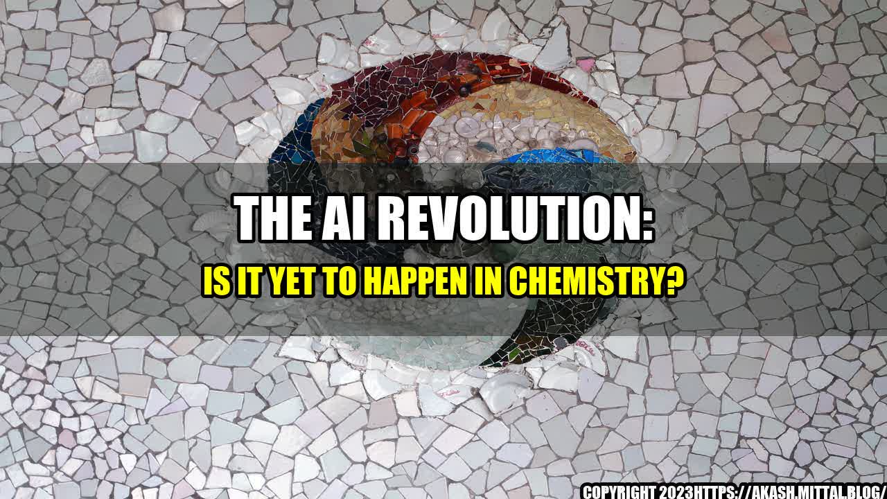 +The-AI-Revolution-Is-It-Yet-to-Happen-in-Chemistry+