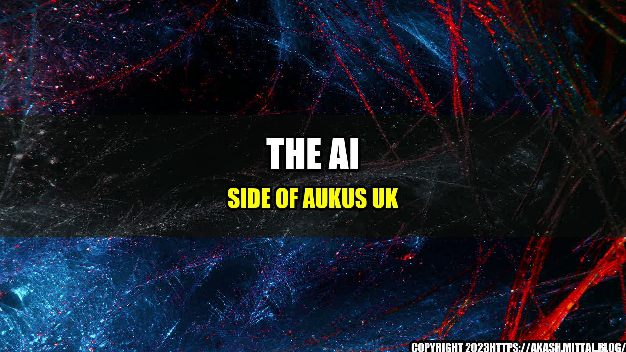 +The-AI-Side-of-AUKUS-UK+