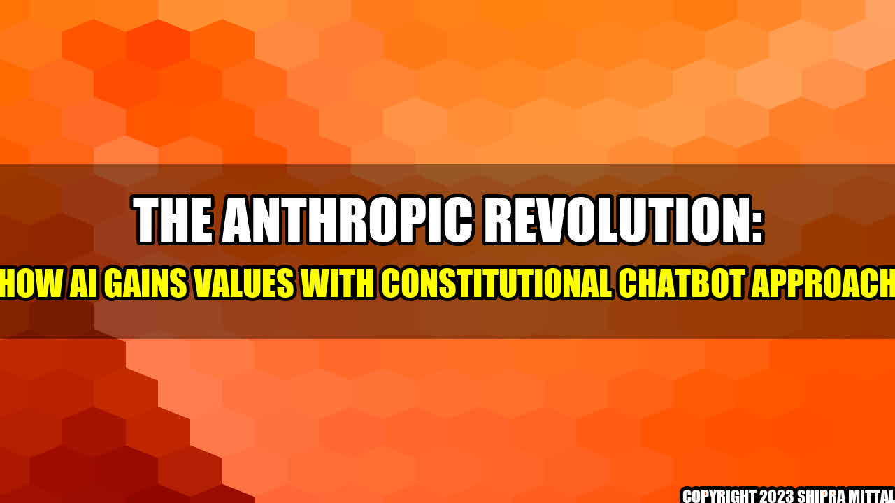 +The-Anthropic-Revolution-How-AI-Gains-Values-with-Constitutional-Chatbot-Approach+