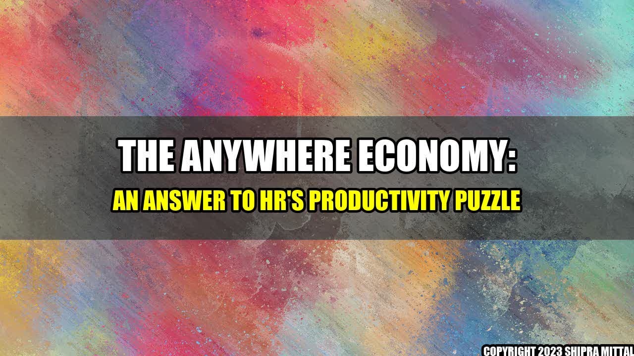 +The-Anywhere-Economy-An-Answer-to-HR-s-Productivity-Puzzle+