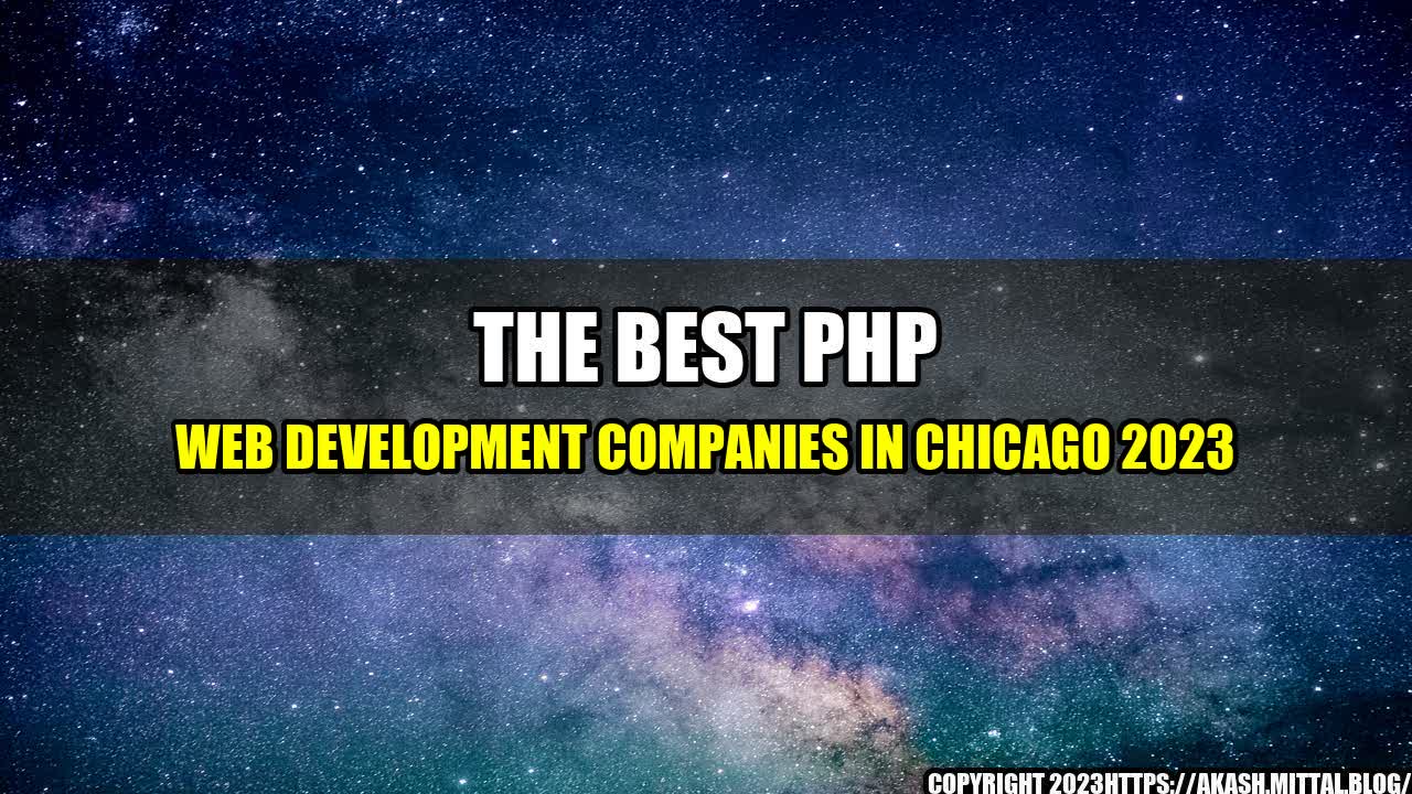 +The-Best-PHP-Web-Development-Companies-in-Chicago-2023+