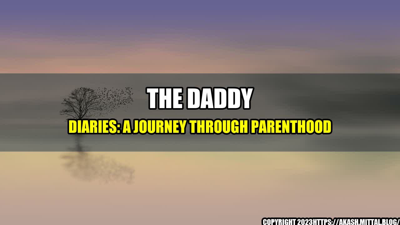 +The-Daddy-Diaries-A-Journey-through-Parenthood+